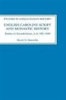 David N Dumville, David N. Dumville - English Caroline Script and Monastic History
