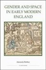 Amanda Flather - Gender and Space in Early Modern England