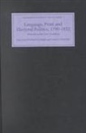 Hannah Barker, David Vincent, Hannah Barker, David Vincent - Language, Print and Electoral Politics, 1790-1832