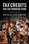 Michelle Lyon Drumbl - Tax Credits for the Working Poor