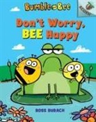 Ross Burach, Ross/ Burach Burach, Ross Burach - Don't Worry, Bee Happy