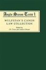 J. E. Cross, J E Cross, J. E. Cross, Andrew Hamer - Wulfstan's Canon Law Collection
