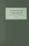 Sarah Salih, Sarah (Contributor) Salih - Versions of Virginity in Late Medieval England