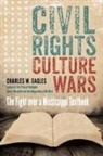 Charles W Eagles, Charles W. Eagles - Civil Rights, Culture Wars