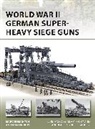 Marc Romanych, Marc Rupp Romanych, Romanych Marc, Martin Rupp, Rupp Martin, Andrea Ricciardi Gaudesi... - World War II German Super-Heavy Siege Guns