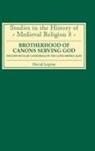 David Lepine, David N Lepine, David N. Lepine - Brotherhood of Canons Serving God (a English Secular Cathedrals in the Later Middle Ages