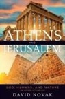 David Novak - Athens and Jerusalem