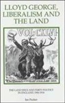 Ian Packer - Lloyd George, Liberalism and the Land