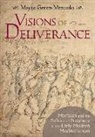 Marya T. Green-mercado, Mayte Green-Mercado - Visions of Deliverance