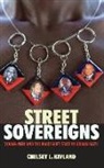 Chelsey L. Kivland - Street Sovereigns