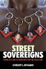 Chelsey L. Kivland - Street Sovereigns
