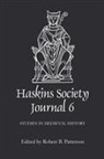Robert B. Patterson, Robert B Patterson, Robert B (Author) Patterson, Robert B. Patterson - The Haskins Society Journal, Volume 6