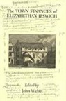 John Webb, John Webb - The Town Finances of Elizabethan Ipswich Select Treasurers' and Chamberlains' Accounts