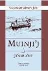 Saqamaw Misel Joe - Muinji'j Ji'nmus'sit