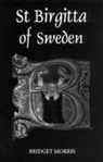 Bridget Morris - St Birgitta of Sweden