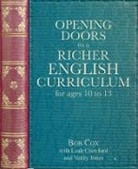 Bob Cox, Bob Crawford Cox, Cox Bob, Leah Crawford, Verity Jones, Verity Crawford Jones - Opening Doors to a Richer English Curriculum for Ages 10 to 13