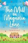 Tilly Tennant - The Mill on Magnolia Lane