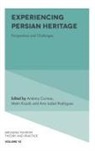 Antonia Correia, Antónia Correia, Antonia (CEFAGE Correia, Metin Kozak, Metin (Dokuz Eylul University Kozak, Ana Isabel Rodrigues... - Experiencing Persian Heritage
