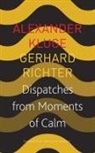 Kluge, Alexander Kluge, Gerhard Richter - Dispatches from Moments of Calm