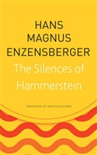 Martin Chalmers, Hans Magnus Enzensberger - The Silences of Hammerstein