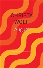 Katy Derbyshire, Christa Wolf - August