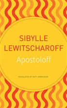 Katy Derbyshire, Sibylle Lewitscharoff - Apostoloff
