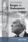 Grace Tiffany - Jorge Luís Borges: Borges on Shakespeare