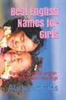 Atina Amrahs - Best English Names for Girls: More Than 10,000 English Girls Names with Meanings