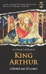 The History Hour - King Arthur: Debated and Disputed