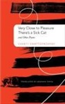 Shakti Chattopadhyay - Very Close to Pleasure, There's a Sick Cat: And Other Poems