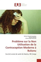 Bagendaban, Ahana Bagendabanga, Miche Mirindi Kulondwa, Michel Mirindi Kulondwa, Patien Wimba, Patient Wimba - Problème sur la Non Utilisation de la Contraception Moderne à Bukavu