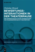 Christine Hrncal, Fachinformationsdienst Linguistik - Bewertungsinteraktionen in der Theaterpause