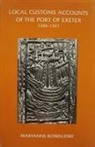 Maryanne Kowaleski, Maryanne Kowaleski, Maryanne (Customer) Kowaleski - The Local Customs Accounts of the Port of Exeter 1266-1321