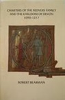 Robert Bearman, Dr Robert Bearman, Robert Bearman - Charters of the Redvers Family and the Earldom of Devon 1090-1217
