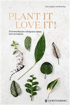 Caro Langton, Erika Raxworthy, Rose Ray, Erika Raxworthy, Anke Albrecht - Plant it - Love it!