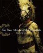 Tariq Ali, Arko Datto - The New Adventures of Don Quixote