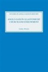 Lesley Abrams - Anglo-Saxon Glastonbury: Church and Endowment