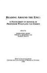 Marianne Ailes, Marianne Ailes, Professor Marianne Ailes, Philip E Bennett, Philip E. Bennett, Karen Pratt - Reading around the Epic