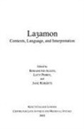 Rosamund Allen, Rosamund S Allen, Lucy Perry, Jane Roberts, Rosamund Allen, Rosamund S Allen... - Layamon: Contexts, Language, and Interpretation