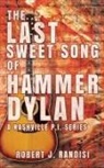 Robert J. Randisi - The Last Sweet Song of Hammer Dylan