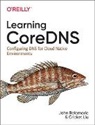 John Belamaric, Belamaric John, Cricket Liu, Liu Cricket - Learning CoreDNS