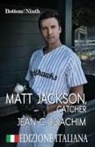 Jean C. Joachim - Matt Jackson, Catcher (Edizione Italiana)