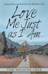 Teri Meloche-Greb - Love Me Just As I Am