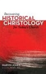 Marvin Jones - Recovering Historical Christology for Today's Church