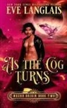 Eve Langlais - As the Cog Turns