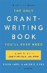 Arlen Fox, Arlen Karsh Fox, Arlen Sue Fox, Ellen Karsh - The Only Grant-Writing Book You'll Ever Need (Fifth Edition)