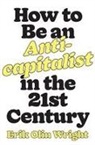 Erik O. Wright, Erik Olin Wright - How to be an Anticapitalist in the Twenty-First Century