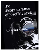 Olivier Gruez, Olivier Guez - The Disappearance of Joseph Mengele