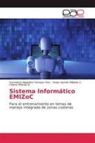 Celene Milanés B., Vivian Milanés C, Vivian Aymée Milanés C., Humberto Alejandr Tamayo Yero, Humberto Alejandro Tamayo Yero - Sistema Informático EMIZoC