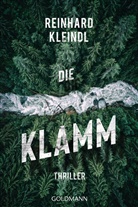 Reinhard Kleindl - Die Klamm